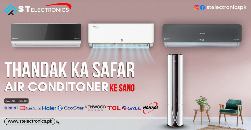 Discover the Best Air Conditioner for Your Home, ST Electronics Inverter Air Conditoner Web main Banner,Installment AC, Air conditioners, Orient AC, Dawlance AC, Haier AC, Pel AC, Ecostar AC, Kenwood AC, TCL AC, Gree AC, Homage AC, Split AC, Window AC, Inverter AC, AC brands, Cooling solutions, HVAC, Easy installments, Affordable AC, AC financing, Monthly installments, Buy now pay later AC, AC on installments, Flexible payment options, Budget-friendly AC, Energy-efficient AC, Home cooling options, Best AC deals, AC for home, AC for office, AC for commercial use, High-quality AC, AC with warranty, Cooling technology, Summer cooling, Beat the heat, AC installment plans, No-interest AC, Reliable AC brands, Trusted AC sellers, AC discounts, Special offers on AC, AC installment packages, Easy AC financing, Online AC shopping, Fast AC delivery, AC installation services, Professional AC installation, AC maintenance services, AC repair services, ST Electronics AC, ST Online AC, ST Electronics installment AC, ST Online AC deals, ST Electronics cooling solutions, ST Online AC financing, ST Electronics AC brands, ST Online AC shopping, ST Electronics AC installation, ST Online AC maintenance, ST Electronics AC repair, ST Online AC discounts, ST Electronics AC warranty, ST Online AC specialists, ST Electronics AC financing options, ST Online AC payment plans, ST Electronics AC delivery, ST Online AC availability, ST Electronics AC offers, ST Online AC promotions, Best AC deals in Lahore, Best AC installation in Lahore, Best AC brands in Lahore, Best AC repair in Lahore, Best AC services in Lahore, Best AC offers in Lahore, Best AC financing in Lahore, Best AC prices in Lahore, Best AC solutions in Lahore, Best AC shops in Lahore, Best AC showroom in Lahore, Best AC technicians in Lahore, Best AC maintenance in Lahore, Best AC deals online in Lahore, Best AC packages in Lahore, Best AC discounts in Lahore, Best AC warranties in Lahore, Best AC options in Lahore, Best AC financing plans in Lahore, Best AC specialists in Lahore, AC installment plans in Pakistan, Affordable AC options in Pakistan, Best AC deals in Pakistan, AC brands in Pakistan, AC financing options in Pakistan, AC shopping in Pakistan, Reliable AC sellers in Pakistan, AC installation services in Pakistan, AC maintenance in Pakistan, AC repair in Pakistan, Top AC brands in Pakistan, Quality AC solutions in Pakistan, Trusted AC suppliers in Pakistan, AC warranties in Pakistan, AC specialists in Pakistan, AC discounts in Pakistan, AC showroom in Pakistan, AC delivery in Pakistan, AC financing plans in Pakistan, Online AC shopping in Pakistan, Easy AC installments in Pakistan, AC repair services in Pakistan, AC for homes in Pakistan, AC for offices in Pakistan, AC for commercial use in Pakistan
